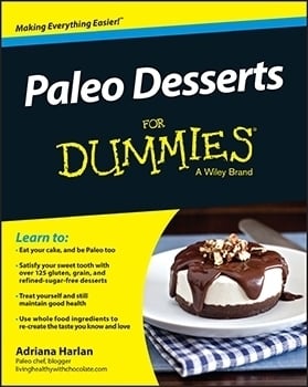 book cover of Paleo Desserts for Dummies by Adriana Harlan at Living Healthy with Chocolate 